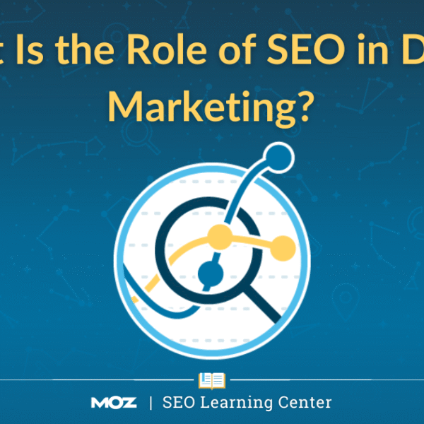 What Is the Role of SEO in Digital Marketing?