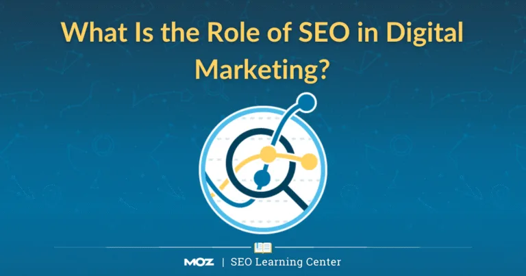 What Is the Role of SEO in Digital Marketing?
