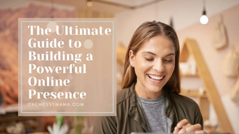 The Ultimate Guide to Building a Powerful Online Presence