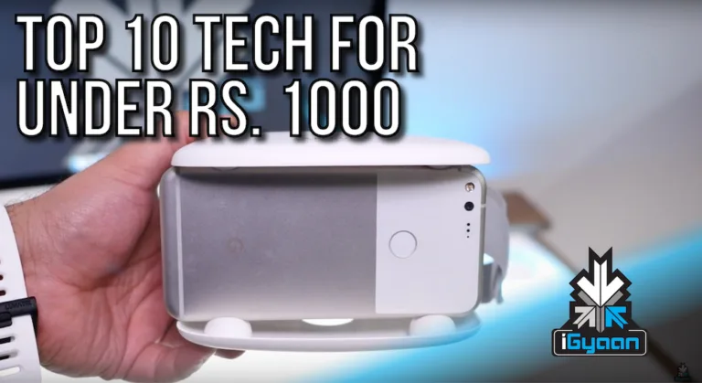 Top 10 Tech Under Rupees 1000 – iGyaan Network