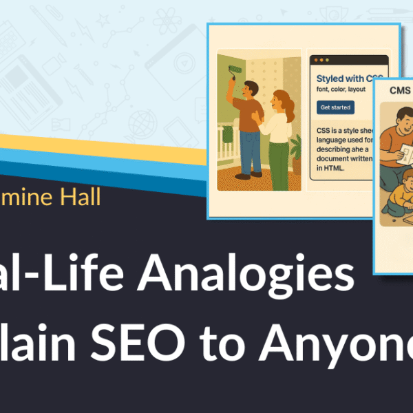 18 Real-Life Analogies to Explain SEO to Anyone