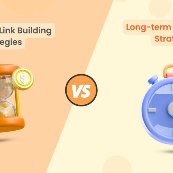 Short-term vs Long-term Link Building Strategies: Which is Better?